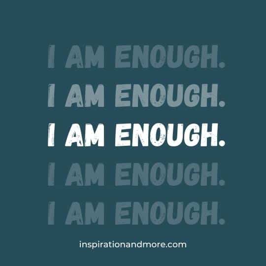 I Am Enough Quotes