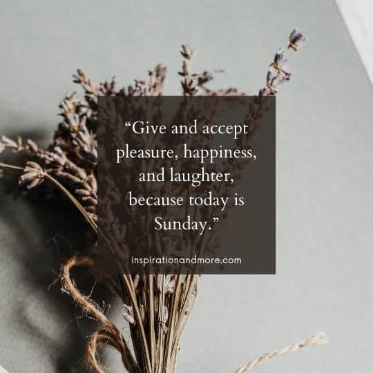 Sunday Morning Quotes To Relax And Unwind