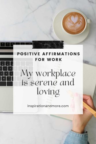 99 Positive Affirmations For Work To Increase Your Productivity And ...